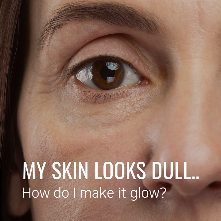 "My skin looks dull... How can I get glowing skin?"